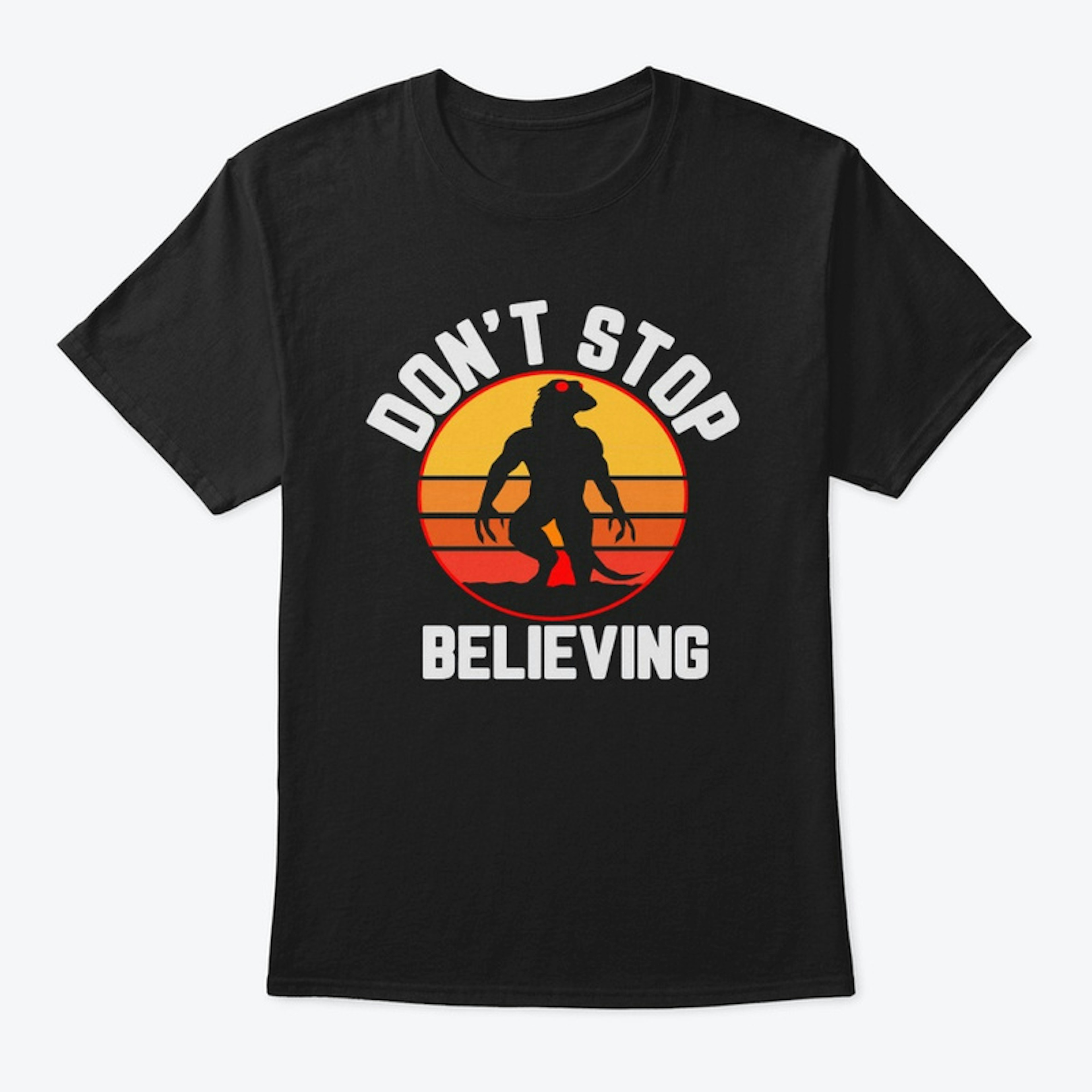 Don't Stop Believing Lizard Man T shirt