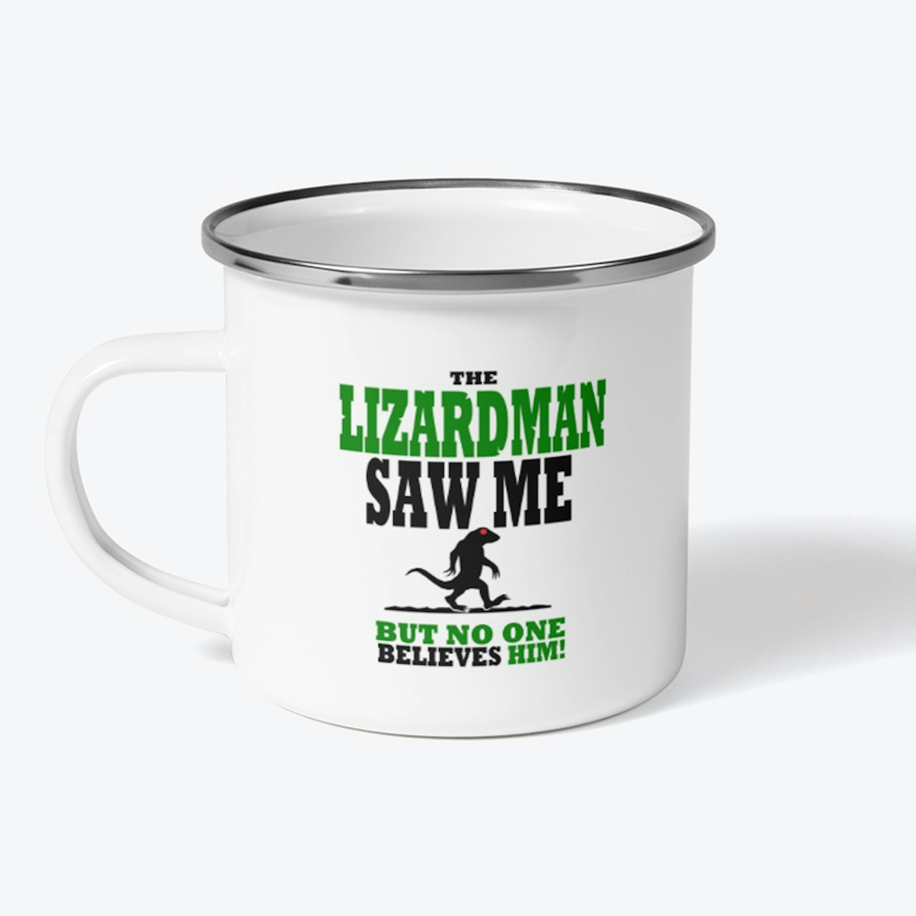 The LIZARDMAN SAW ME camping mug